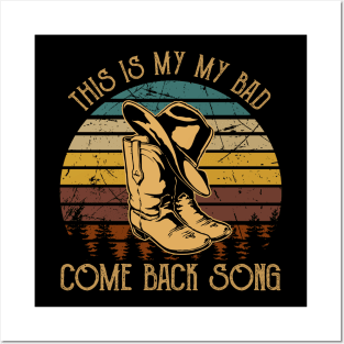 This is my my bad, come back song Hat & Boots Cowgirl Love Posters and Art